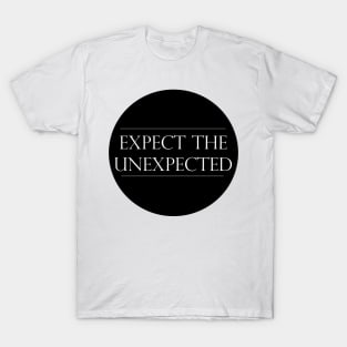 Expect the Unexpected Typography design T-Shirt